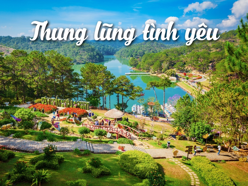 Giới thiệu sơ lược về thung lũng tình yêu Đà Lạt